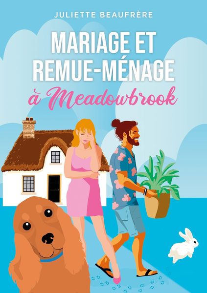 Mariage et remue-ménage à Meadowbrook: Une romance de l’été feel good, parfaite pour les fans de comédies romantiques à l’anglaise