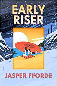 Early Riser: The new standalone novel from the Number One bestselling author