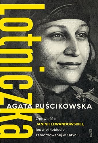 LOTNICZKA. Opowieść o Janinie Lewandowskiej