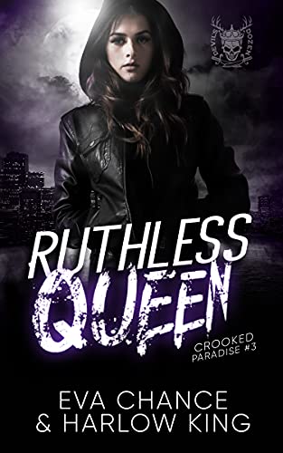 Ruthless Queen (Crooked Paradise, #3)