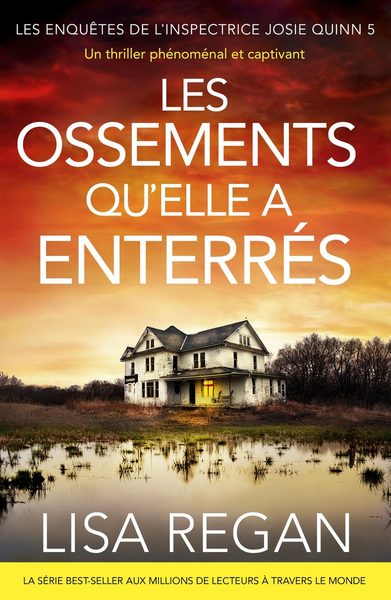 Les Enquêtes de l'inspectrice Josie Quinn, tome 5 : Les Ossements qu'elle a enterrés