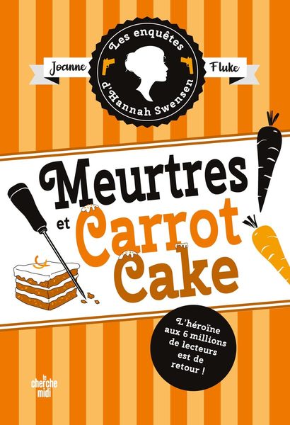 Les enquêtes d'Hannah Swensen : Meurtres et carrot cake