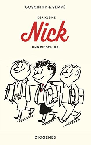 Der kleine Nick und die Schule (German Edition) by Jean-Jacques Semp? Ren? Goscinny