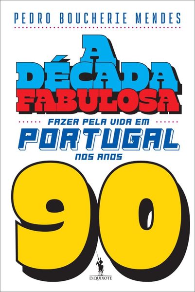 A Década Fabulosa - Anos 90