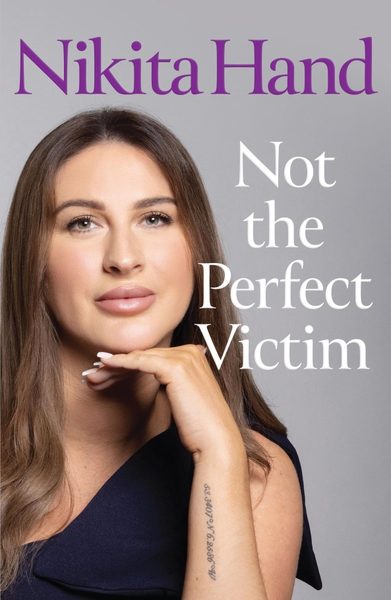 Not the Perfect Victim: My Fight for Survival, Truth and Justice