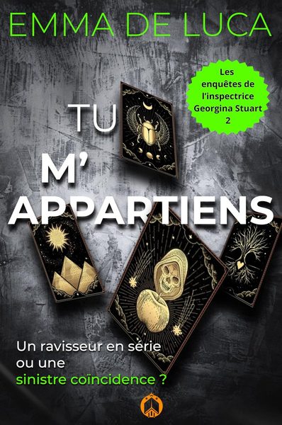 Les enquêtes de l'inspectrice Georgina Stuart, tome 2 : Tu m'appartiens