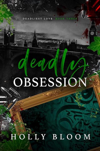 Deadly Obsession (Deadliest Love #3)
