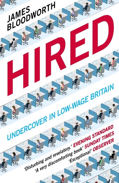 Hired Six Months Undercover in Low-Wage Britain