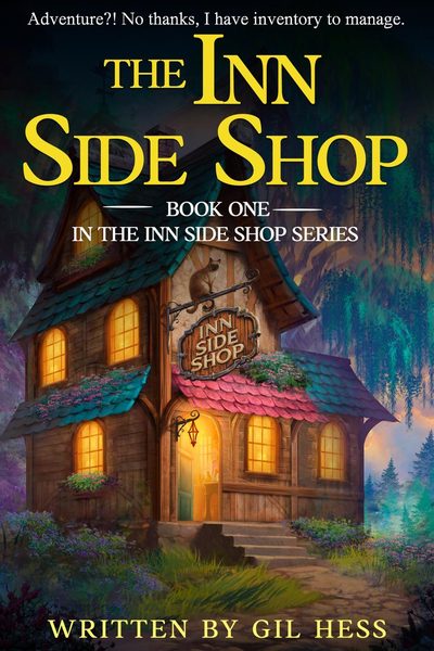 The Inn Side Shop: A Cozy LitRPG Adventure