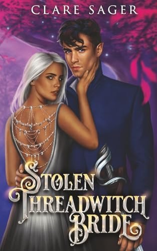 Stolen Threadwitch Bride (Bound by a Fae Bargain, #1)