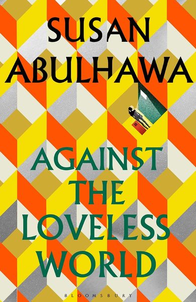 Against the Loveless World Winner of the Palestine Book Award