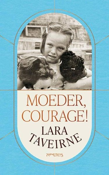 Moeder, courage!