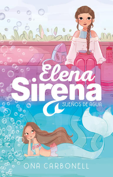 Serie Elena Sirena 1 - Sueños de agua