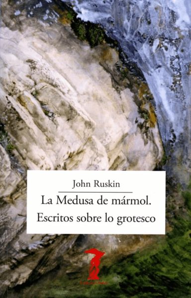 La medusa de mármol. Escritos sobre lo grotesco