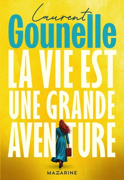 La vie est une grande aventure