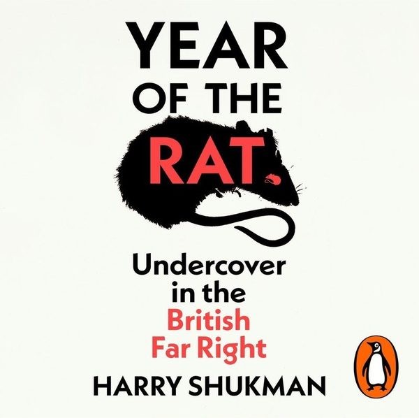 Year of the Rat: Undercover in the British Far Right