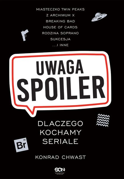 Uwaga, spoiler! Dlaczego kochamy seriale