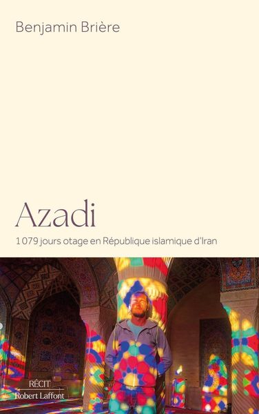 Azadi : 1079 jours otage en République islamique d'Iran