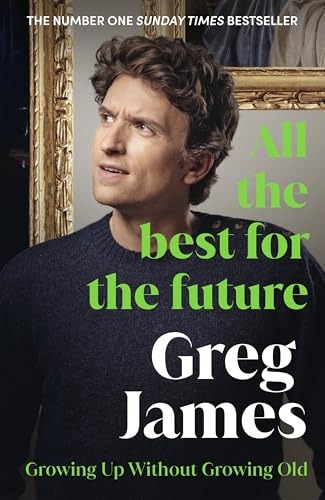 All the Best for the Future: Growing Up Without Growing Old
