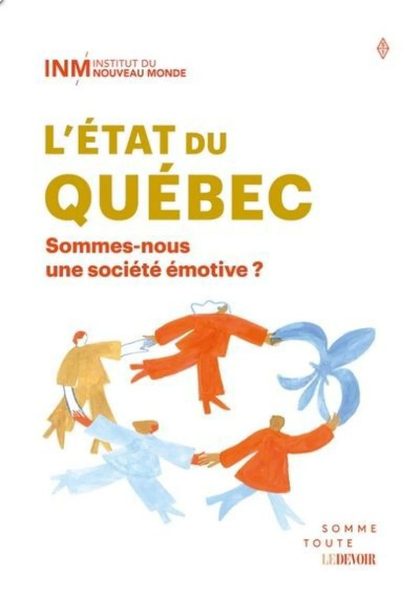 L'état du Québec [2025] sommes-nous une société émotive?
