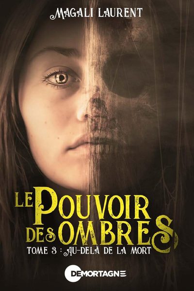 Le pouvoir des ombres, tome 3 : Au-delà de la mort