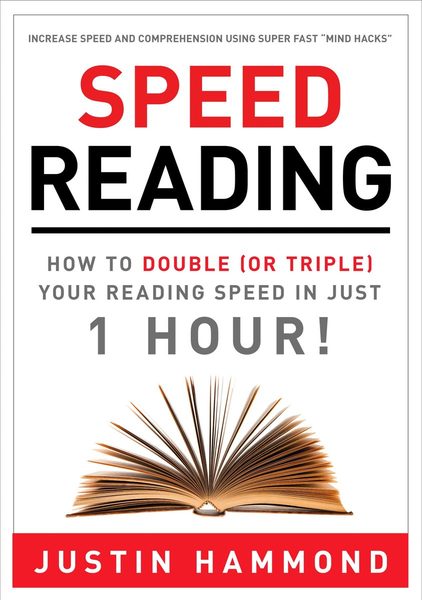 Speed Reading: How to Double (or Triple) Your Reading Speed in Just 1 Hour!