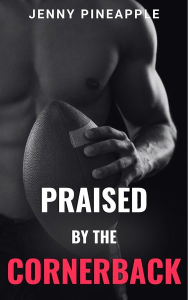 Praised by the Cornerback