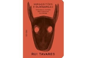 Hipocritões e olhigarcas Passado e futuro das guerras culturais