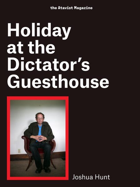 Holiday at the Dictator’s Guesthouse