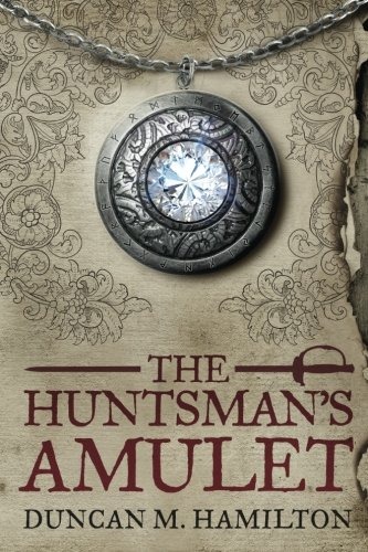 The Huntsman's Amulet (Society of the Sword, #2)