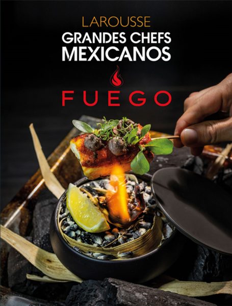 Grandes chefs mexicanos Fuego
