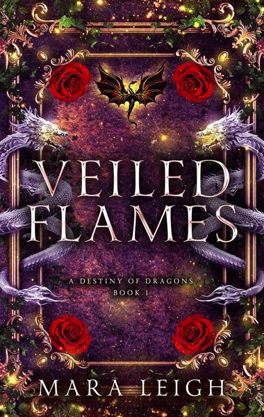 Veiled Flames (A Destiny of Dragons, #1)