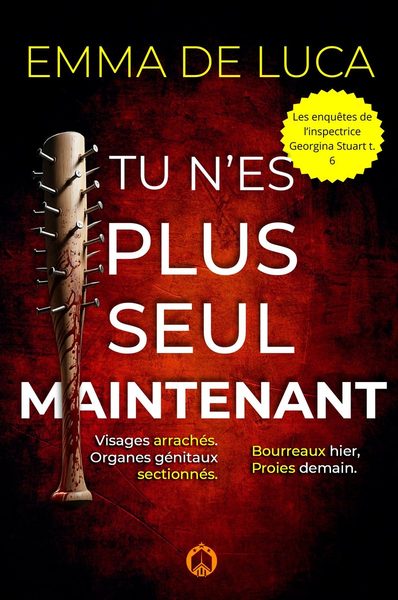 Les enquêtes de l'inspectrice Georgina Stuart, tome 6 : Tu n'es plus seul maintenant