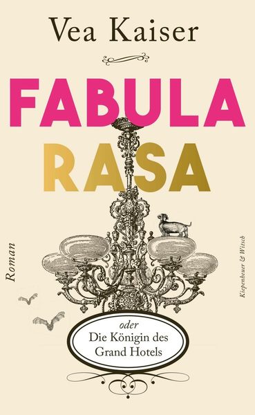 Fabula Rasa oder Die Königin des Grand Hotels