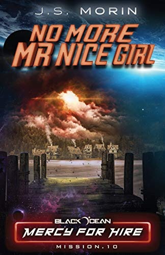 No More Mr. Nice Girl: Mission 10 (Black Ocean: Mercy for Hire)