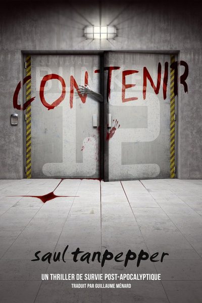 Contenir: Un thriller de survie post-apocalyptique du Monde de la Flense  t. 1)