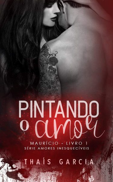Pintando o Amor - Livro 1: Maurício