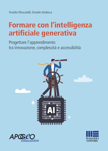 Formare con l'intelligenza artificiale generativa: Progettare l’apprendimento tra innovazione, complessità e accessibilità