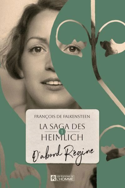 La saga des Heimlich T.1 : D'abord Régine
