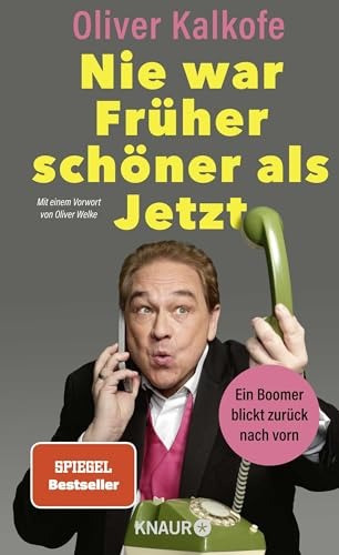 Nie war früher schöner als jetzt