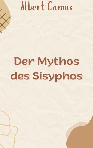 Der Mythos des Sisyphos