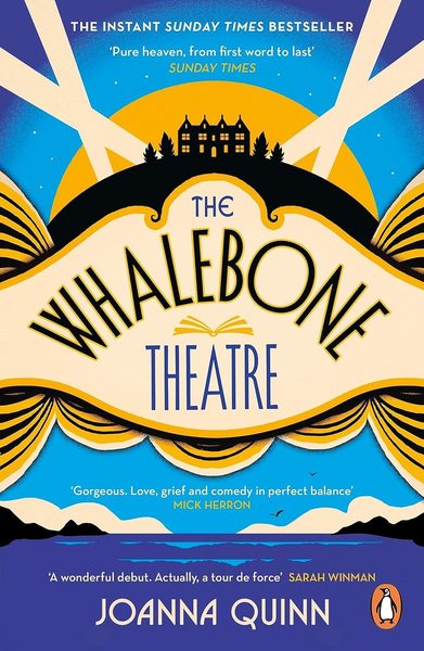 The Whalebone Theatre The Sunday Times bestselling historical novel and beautiful coming-of-age story