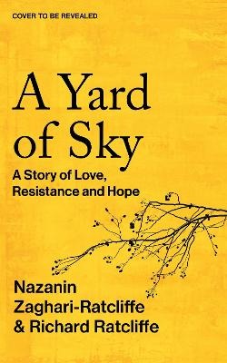 A Yard of Sky: A Story of Love, Resistance and Hope