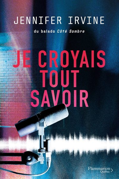 Je croyais tout savoir