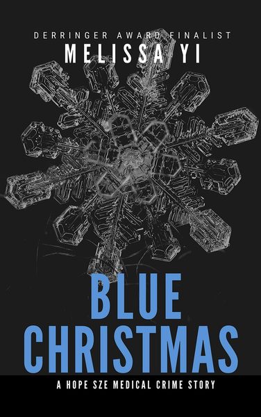 Blue Christmas: A Hope Sze Medical Crime Story Originally Published in Alfred Hitchcock's Mystery Magazine