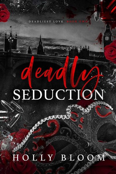 Deadly Seduction (Deadliest Love #2)