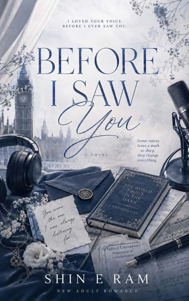 Before I Saw You: A Slow Burn Contemporary Romance Novel