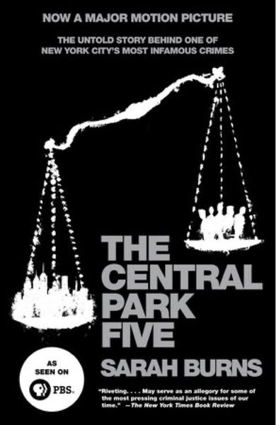 The Central Park Five A Chronicle of a City Wilding