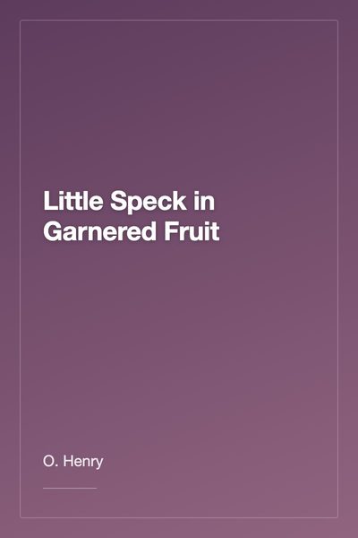 Little Speck in Garnered Fruit