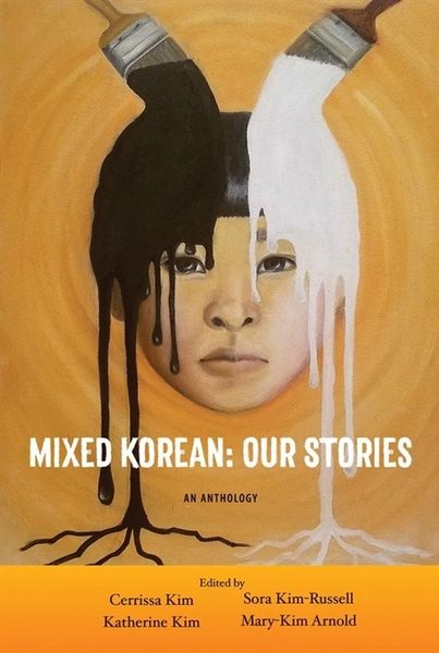 Mixed Korean: Our Stories An Anthology